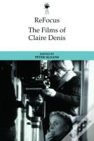 Refocus: The Films Of Claire Denis