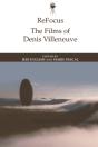Refocus: The Films Of Denis Villeneuve - Preview
