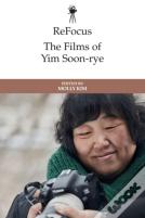Refocus: The Films Of Yim Soon-Rye