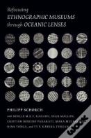 Refocusing Ethnographic Museums Through Oceanic Lenses