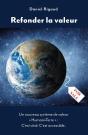 Refonder La Valeur : Un Nouveau Système De Valeur « Humani-Terre » : C'Est Vital. C'Est Accessible. - Preview