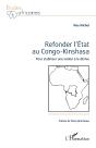 Refonder L'État Au Congo-Kinshasa : Pour Stabiliser Une Nation À La Dérive - Preview