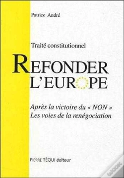 Capa do artigo Refonder L'Europe - Après La Victoire Du Non - Les Voies De La Renégociation