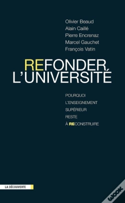 Capa do artigo Refonder L'Université ; Pourquoi L'Enseignement Supérieur Reste À Reconstruire