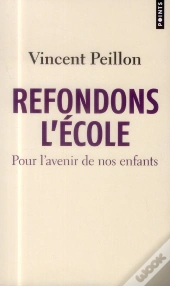 Refondons L'École ; Pour L'Avenir De Nos Enfants