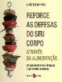 Reforce as Defesas do Seu Corpo Através da Alimentação - Preview
