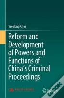 Reform And Development Of Powers And Functions Of China'S Criminal Proceedings