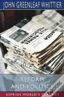Reform And Politics (Esprios Classics)