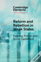 Reform And Rebellion In Weak States