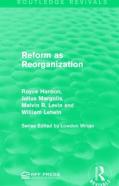Reform As Reorganization