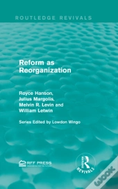Reform As Reorganization