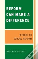 Reform Can Make A Difference