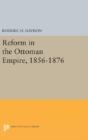 Reform In The Ottoman Empire, 1856-1876 - Preview