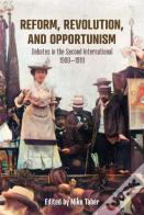Reform, Revolution, And Opportunism