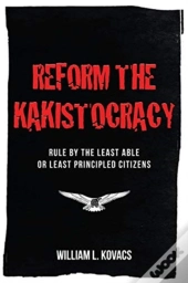 Reform The Kakistocracy