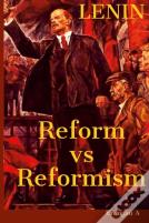 Reform Vs Reformism
