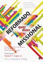 Reformado Quer Dizer Missional - Preview