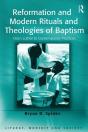 Reformation And Modern Rituals And Theologies Of Baptism - Preview