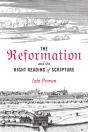 Reformation And The Right Reading Of Scripture - Preview
