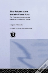 Reformation And The Visual Arts