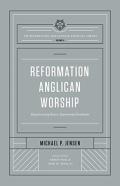 Reformation Anglican Worship