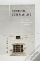 Reformatting Agrarian Life