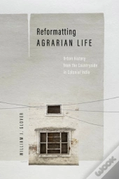 Reformatting Agrarian Life
