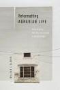 Reformatting Agrarian Life - Preview