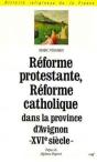 Réforme Protestante, Réforme Catholique Dans La Province D'Avignon Au Xvie Siècle - Preview