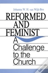 Reformed And Feminist