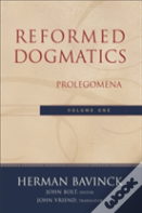 Reformed Dogmatics Â€“ Prolegomena