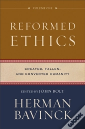 Reformed Ethics, Volume 1 : Volume 1 (Reformed Ethics)