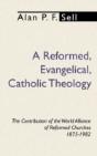 Reformed, Evangelical, Catholic Theology - Preview