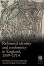 Reformed Identity And Conformity In England, 1559â€“1714 - Preview