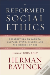 Reformed Social Ethics (Reformed Ethics)