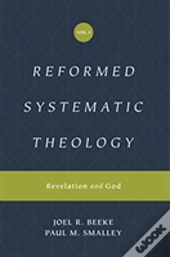 Reformed Systematic Theology, Volume 1