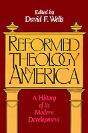 Reformed Theology In America: A History Of Its Modern Development - Preview