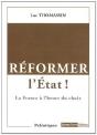 Réformer L'Etat ! ; La France À L'Heure Du Choix - Preview