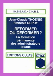 Réformer Ou Déformer ; La Formation Permanente Des Administrateurs Locaux