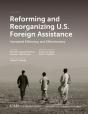 Reforming And Reorganizing U.S. Foreign Assistance - Preview