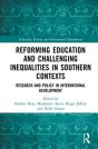 Reforming Education And Challenging Inequalities In Southern Contexts - Preview
