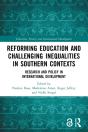 Reforming Education And Challenging Inequalities In Southern Contexts - Preview