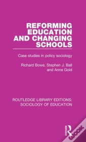 Reforming Education And Changing Schools