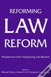 Reforming Law Reform - Perspectives From Hong Kong And Beyond