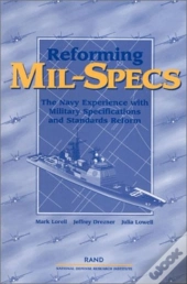 Reforming Mil-Specs: The Navy Experience With Military Specifications And Standards Reform (2001)