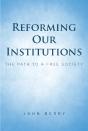 Reforming Our Institutions - Preview