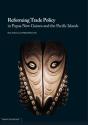 Reforming Trade Policy In Papua New Guin - Preview