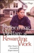 Reforming Welfare By Rewarding Work