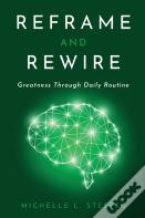 Reframe And Rewire