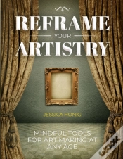 Capa do artigo Reframe Your Artistry: Mindful Tools For